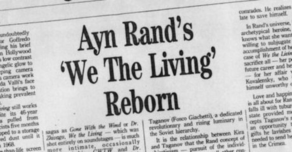 A newspaper article about ayn rand 's we the living reborn.