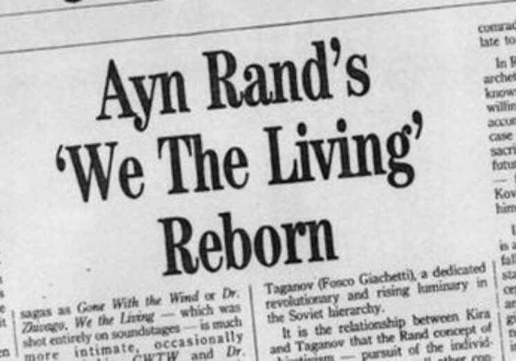 A newspaper article about ayn rand 's we the living reborn.